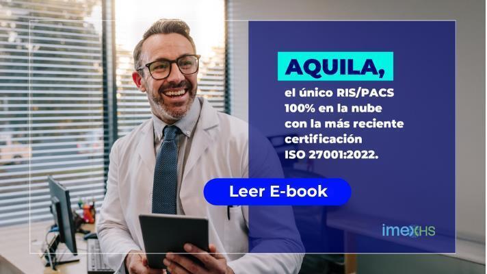 Aquila, la solución integral para gestionar eficazmente los departamentos de IT y Radiología.
